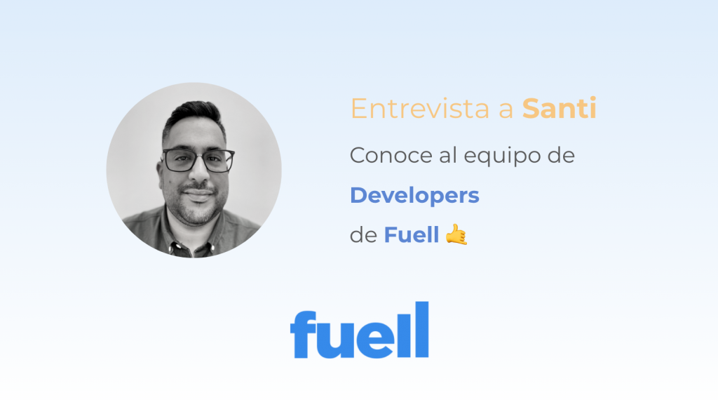 Entrevista-a-Santi-Guillén-Developer-en-Fuell