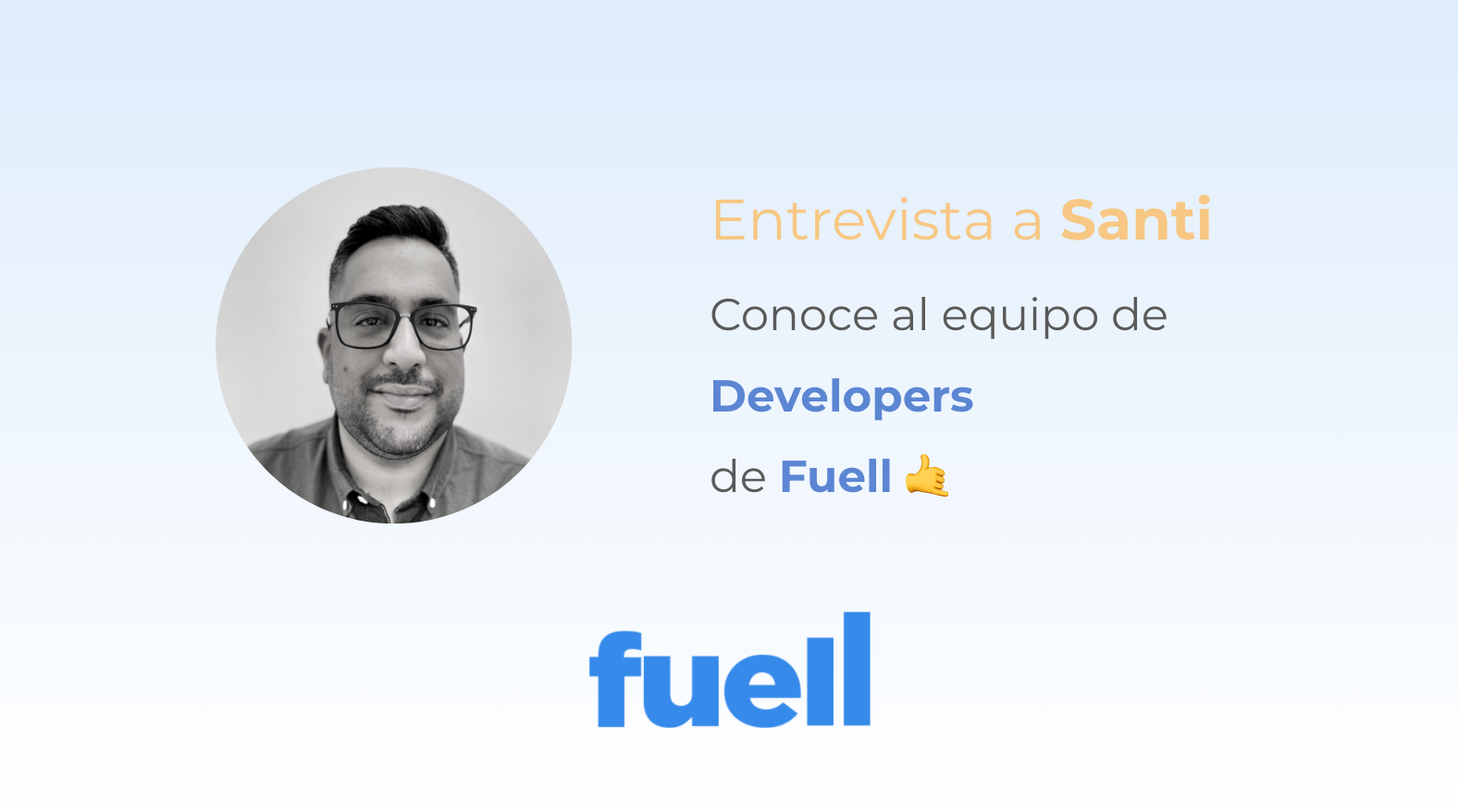 Entrevista a Santi Guillén Developer en Fuell